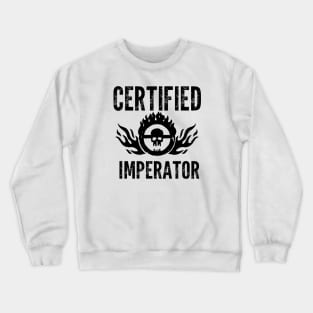 Certified Imperator Crewneck Sweatshirt